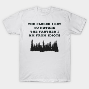 Nature lover shirt. Hunter shirt. Camper shirt T-Shirt